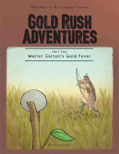 Walter Colton's Gold Fever