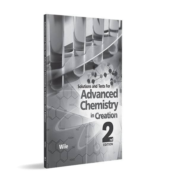 Exploring Creation with Advanced Chemistry, 2nd Edition - Solutions & Tests Manual