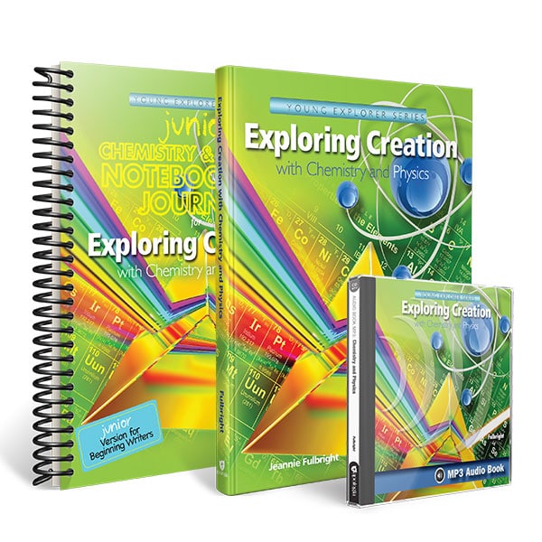 Exploring Creation with Chemistry and Physics - Textbook, Junior Notebooking Journal and MP3 Audio