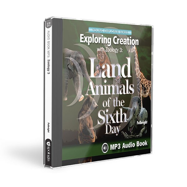 Exploring Creation with Zoology 3: Land Animals of the Sixth Day - MP3 Audio CD