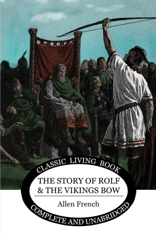 The Story Of Rolf And The Vikings Bow
