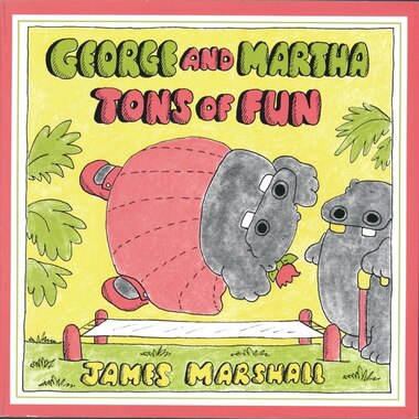 George and Martha: Tons of Fun
