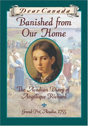 Dear Canada: Banished from our Home