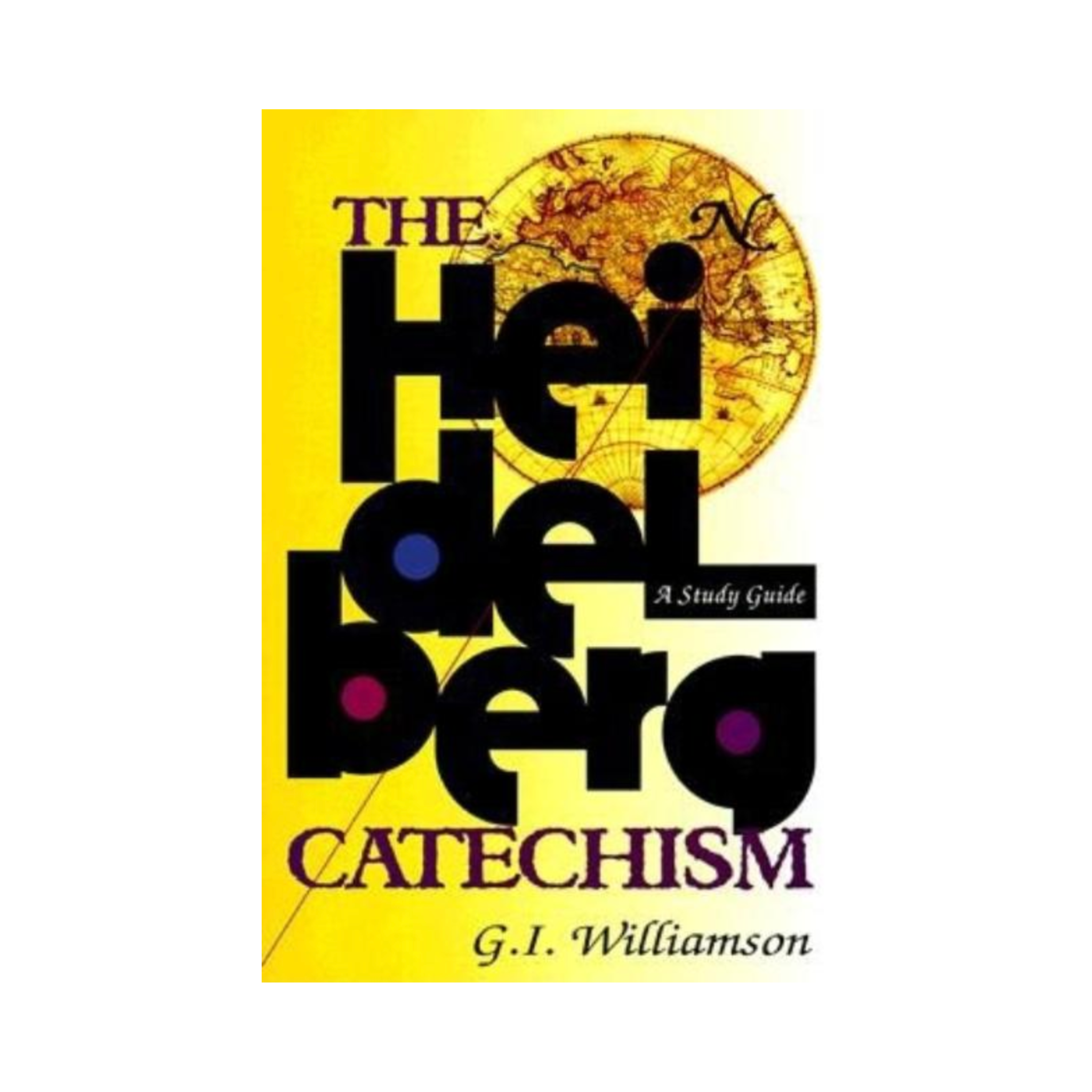 The Heidelberg Catechism: A Study Guide