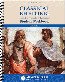 Classical Rhetoric - Student Workbook (Second Edition)