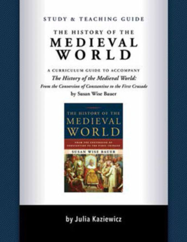 Study and Teaching Guide: The History of the Medieval World