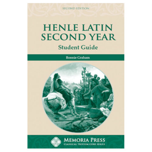 Henle Latin Second Year - Student Guide (Second Edition)