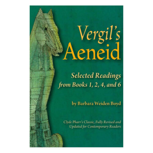 Vergil’s Aeneid: Selected Readings from Books 1, 2, 4, and 6 - Text