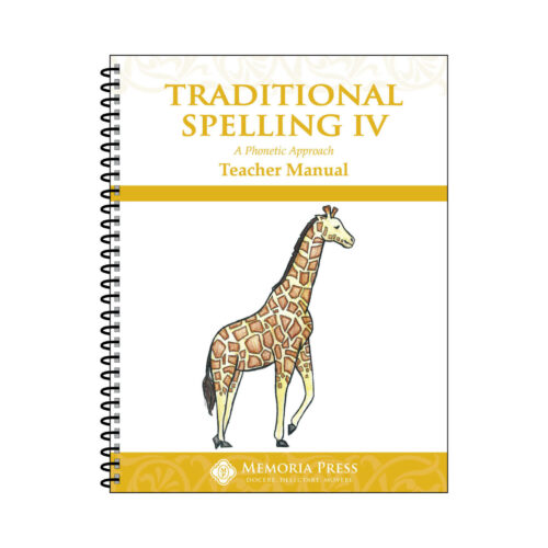 Traditional Spelling IV - Teacher Manual