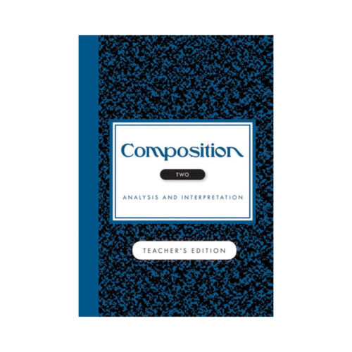 Composition Volume II: Analysis and Interpretation - Teacher Edition