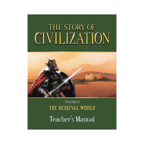 The Story of Civilization, Volume 2: The Medieval World - Teacher's Manual