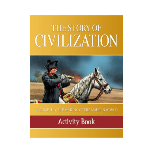 The Story of Civilization, Volume 3: The Making of the Modern World - Activity Book