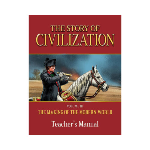 The Story of Civilization, Volume 3: The Making of the Modern World - Teacher's Manual