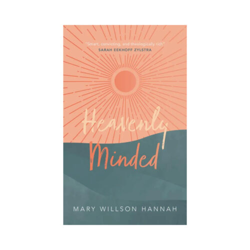 Heavenly Minded