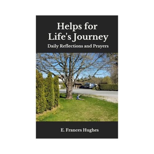 Helps for Life's Journey: Daily Reflections and Prayers