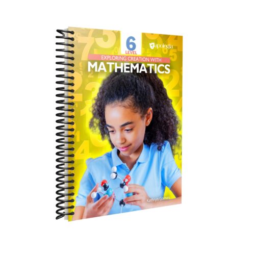 Exploring Creation with Mathematics Level 6 - Student Text and Workbook