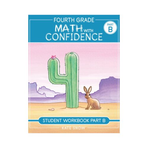 Math with Confidence: Fourth Grade - Student Workbook, Part B