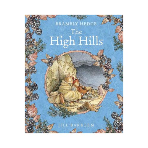 Brambly Hedge: The High Hills