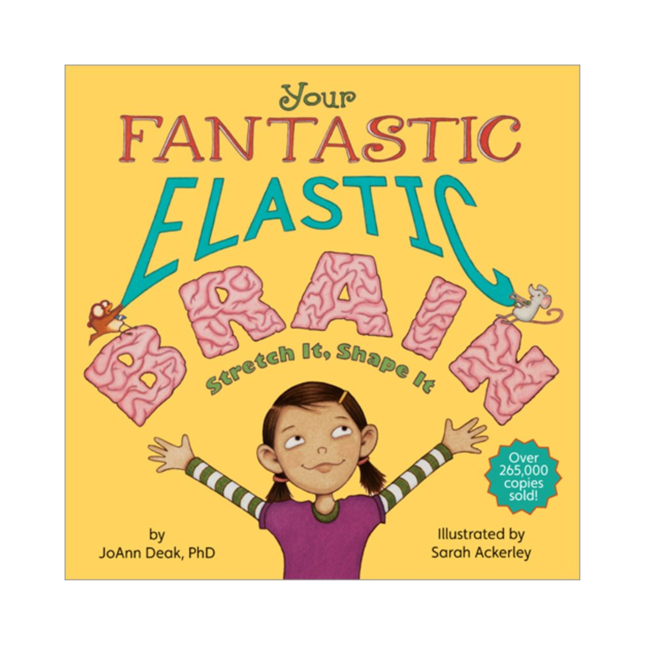 Your Fantastic Elastic Brain: A Growth Mindset Book for Kids to Stretch and Shape Their Brains