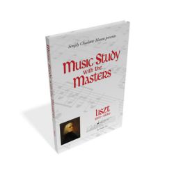 Music Study with the Masters: Liszt (with Music Download)
