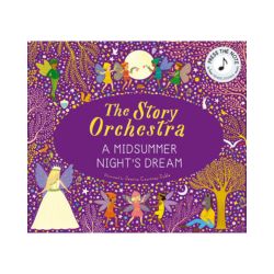 The Story Orchestra: Shakespeare's A Midsummer Night's Dream