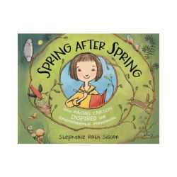 Spring After Spring: How Rachel Carson Inspired the Environmental Movement
