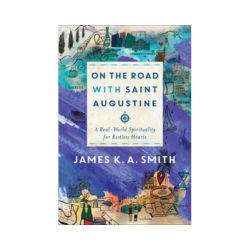 On the Road with Saint Augustine