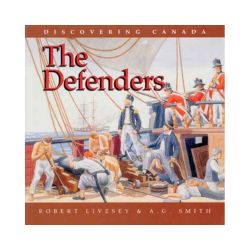Discovering Canada: The Defenders