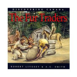 Discovering Canada: Fur Traders